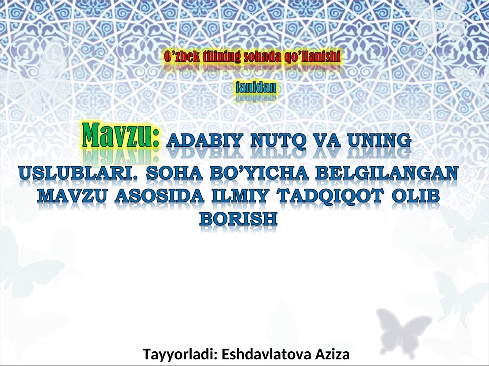Tayyorladi: Eshdavlatova Aziza