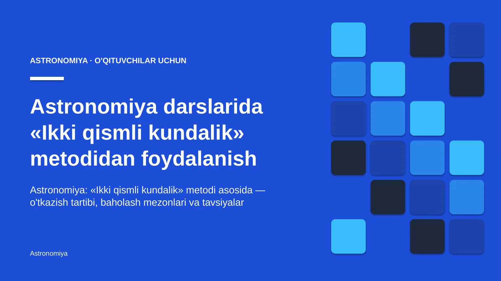 astronomiya darslarida ikki qismli kundalik metodidan foydalanish 3901