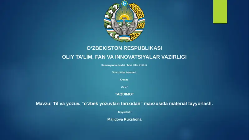 Til va yozuv. "o'zbek yozuvlari tarixidan" mavzusida material tayyorlash