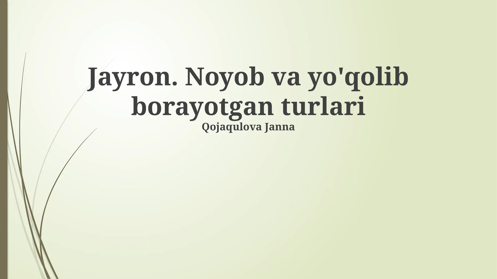 Jayron. Noyob va yo'qolib borayotgan turlari