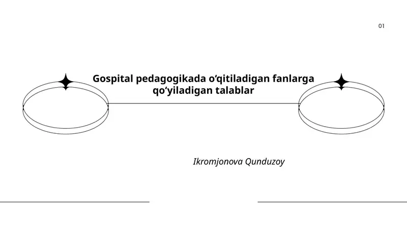 Gospital pedagogikada o‘qitiladigan fanlarga qo‘yiladigan talablar