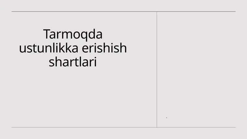 Tarmoqda ustunlikka erishish shartlari