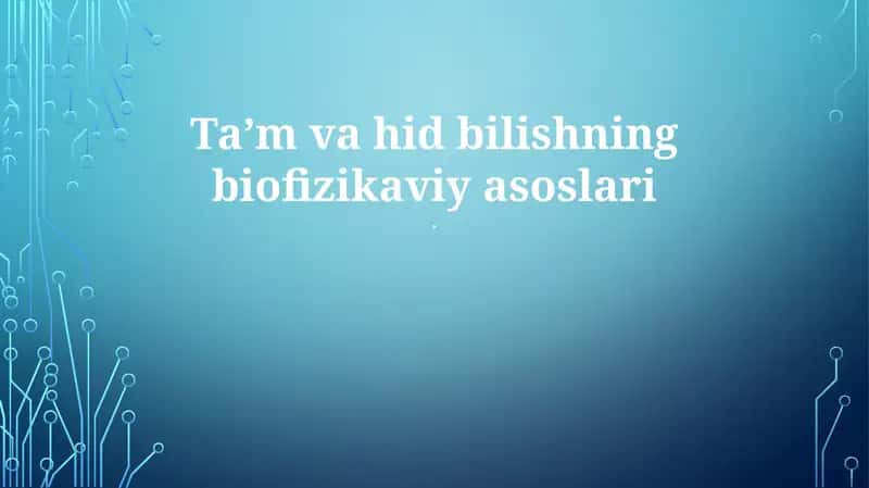 Taʼm va hidning biofizikaviy asoslari