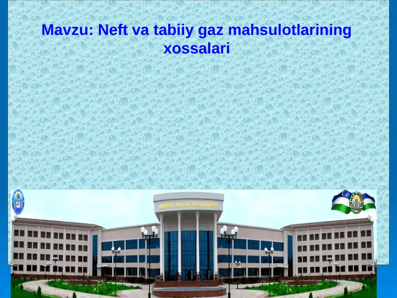 Neft va tabiiy gaz mahsulotlarining xossalari