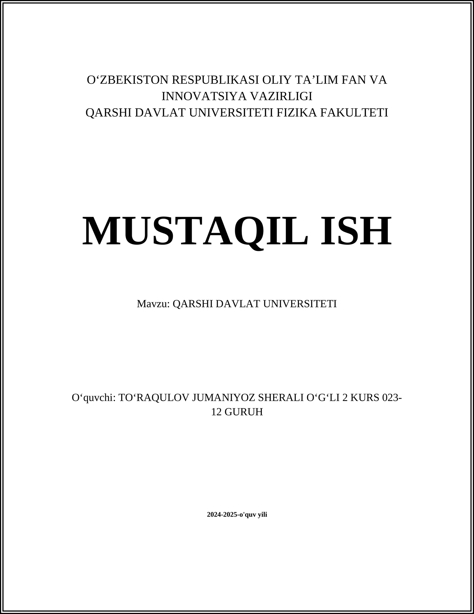 QARSHI DAVLAT UNIVERSITETI FIZIKA FAKULTETI MUSTAQIL ISH