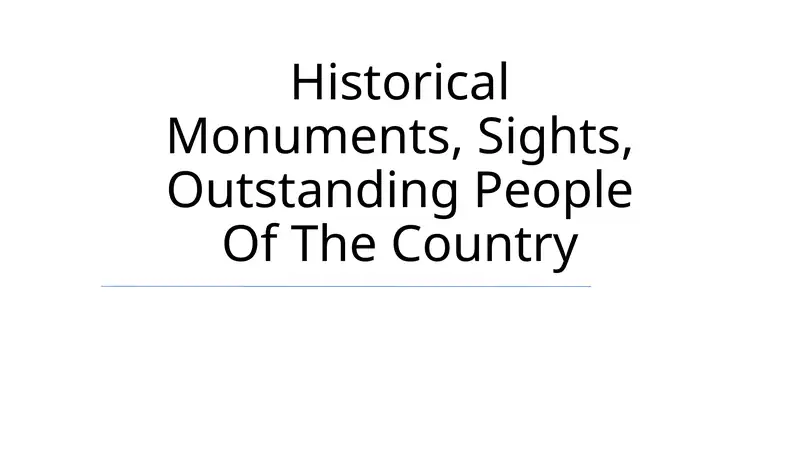 Historical Monuments, Sights, Outstanding People Of The Country