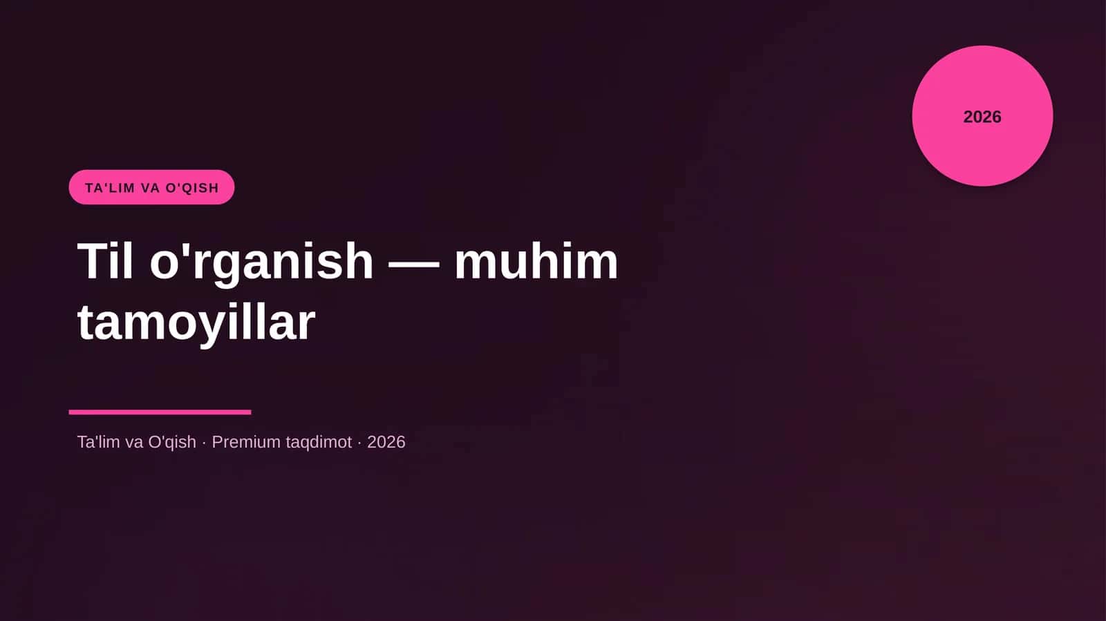 Til o'rganish — muhim tamoyillar