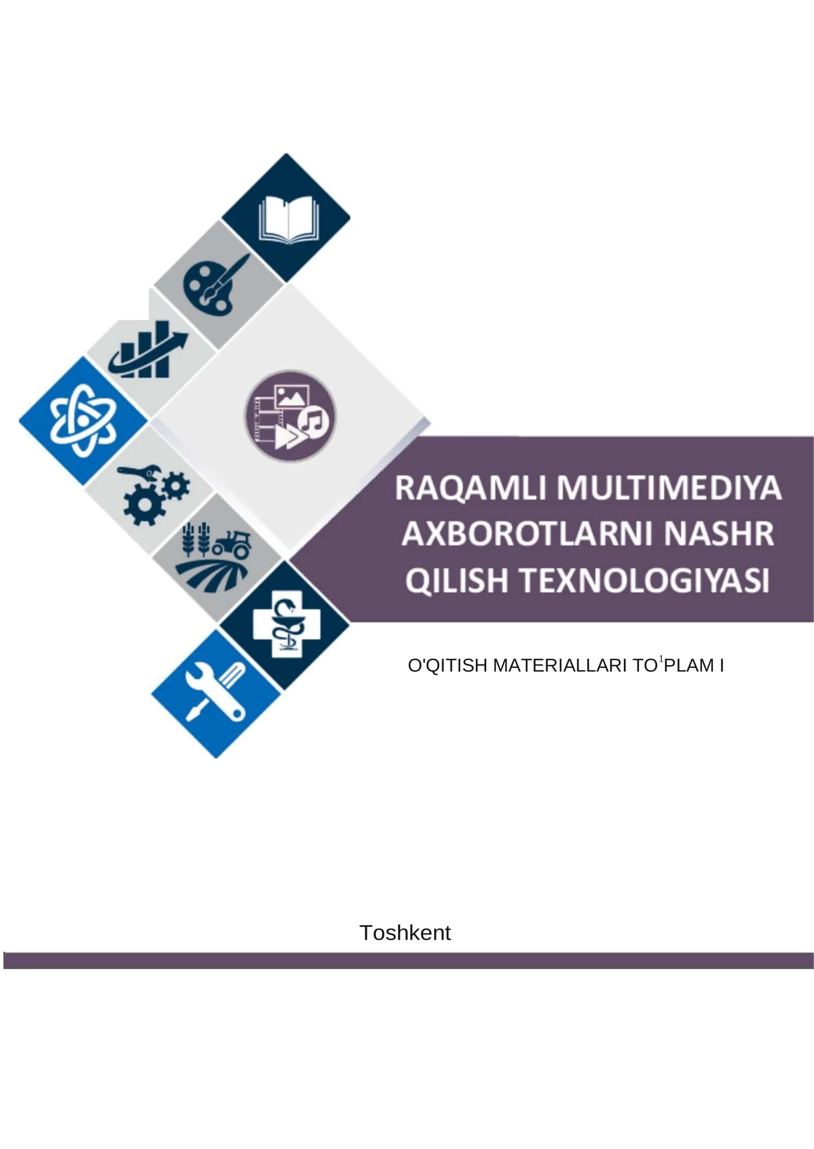 Raqamli multimediya axborotlarni nashr qilish texnologiyasi fanidan O‘QITISH MATERIALLARI