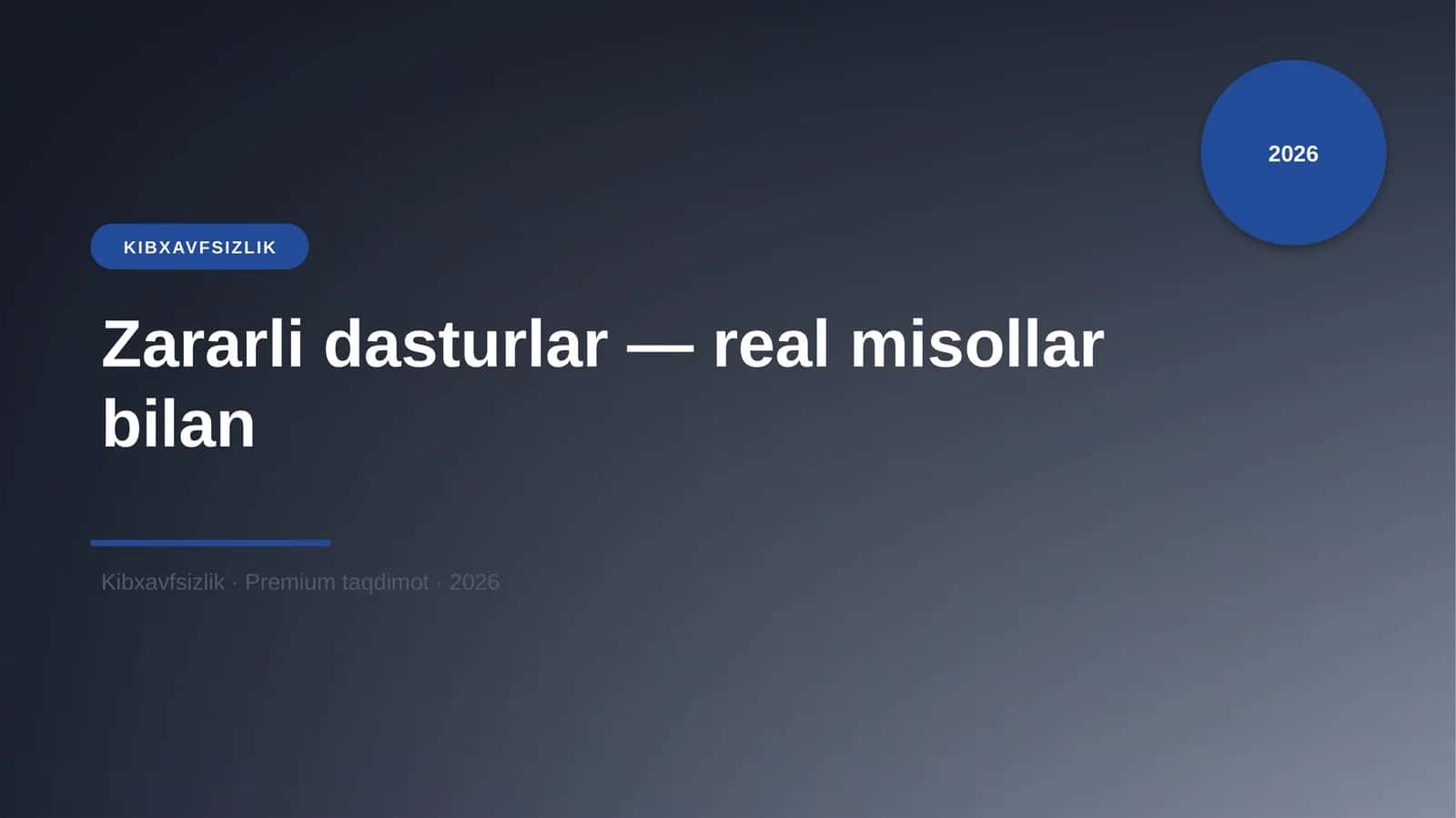 Zararli dasturlar — real misollar bilan
