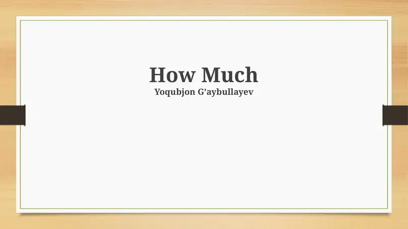 How Much