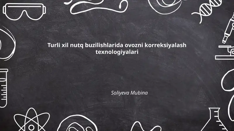 Turli xil nutq buzilishlarida ovozni korreksiyalash texnologiyalari