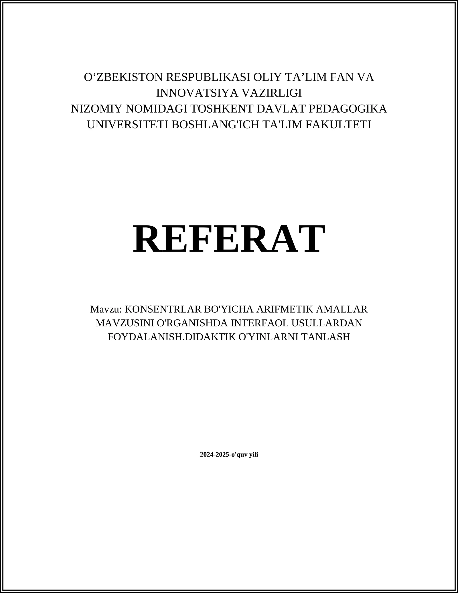 KONSENTRLAR BO'YICHA ARIFMETIK AMALLAR MAVZUSINI O'RGANISHDA INTERFAOL USULLARDAN FOYDALANISH.DIDAKTIK O'YINLARNI TANLASH