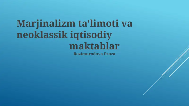 Marjinalizm ta'limoti va neoklassik iqtisodiy maktablar