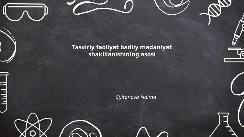Tasviriy faoliyat badiiy madaniyat shakillanishining asosi