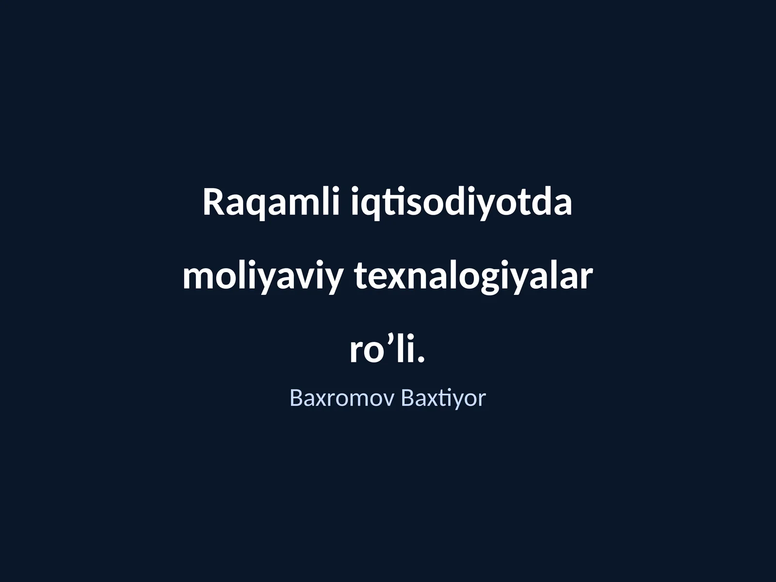 Raqamli iqtisodiyotda moliyaviy texnalogiyalar roʼli