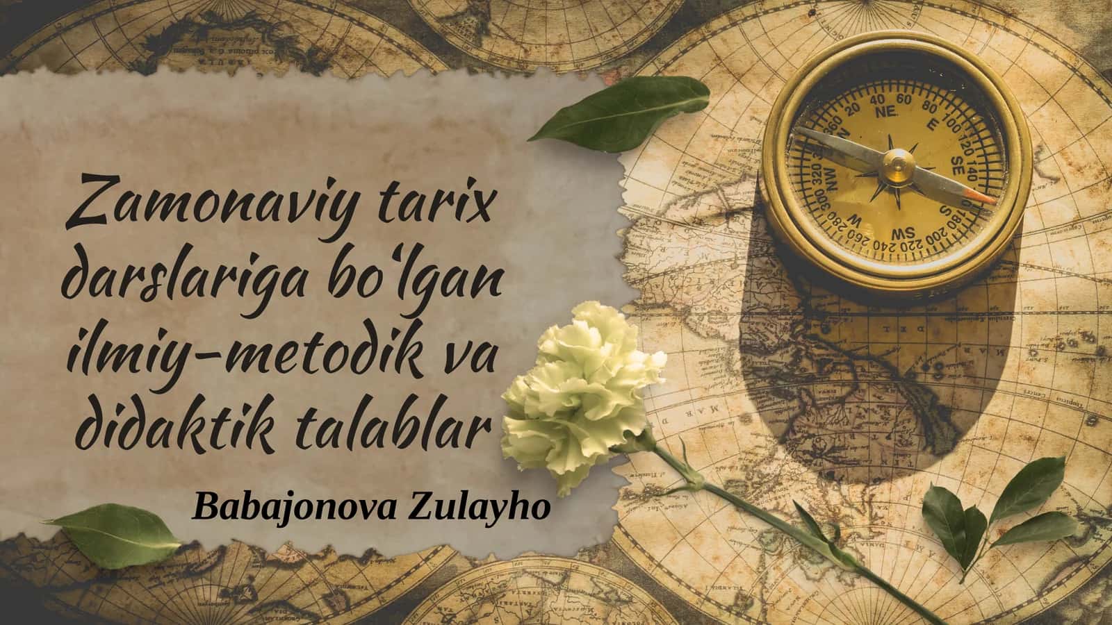 Zamonaviy tarix darslari uchun ilmiy-metodik va didaktik talablar