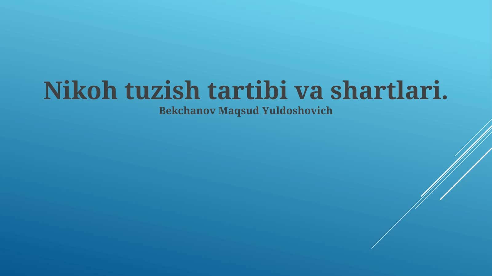 Nikoh tuzish tartibi va shartlari