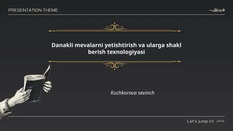 Danakli mevalarni yetishtirish va ularga shakl berish texnologiyasi
