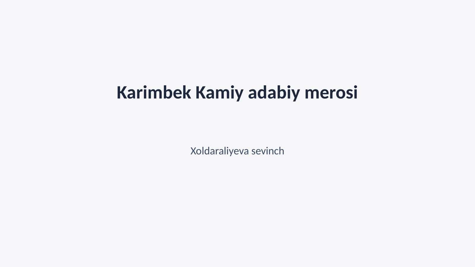 Karimbek Kamiy adabiy merosi