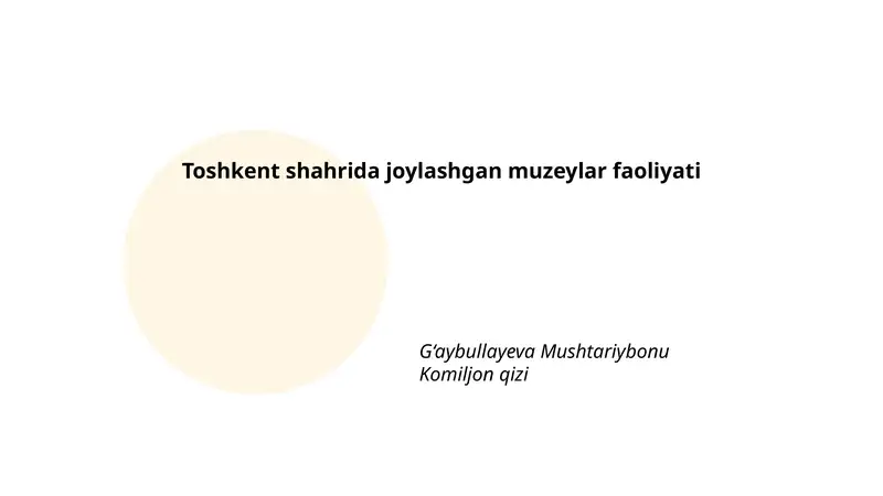 Toshkent shahrida joylashgan muzeylar faoliyati