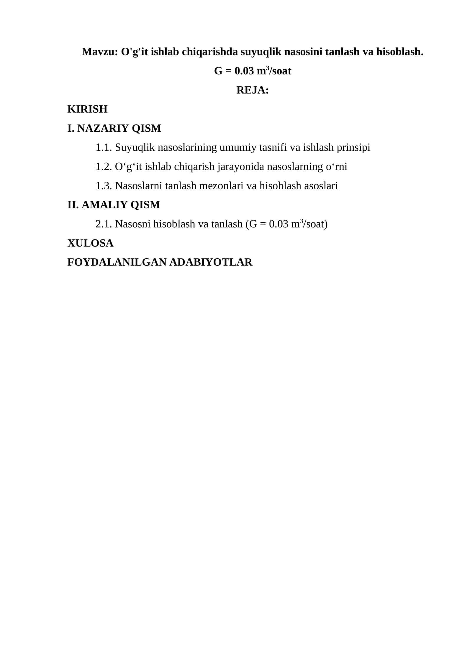 O'g'it ishlab chiqarishda suyuqlik nasosini tanlash va hisoblash. G = 0.03 m3 soat