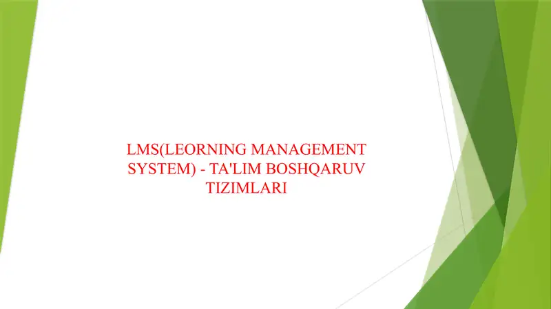 LMS(LEORNING MANAGEMENT SYSTEM) - TA'LIM BOSHQARUV TIZIMLARI