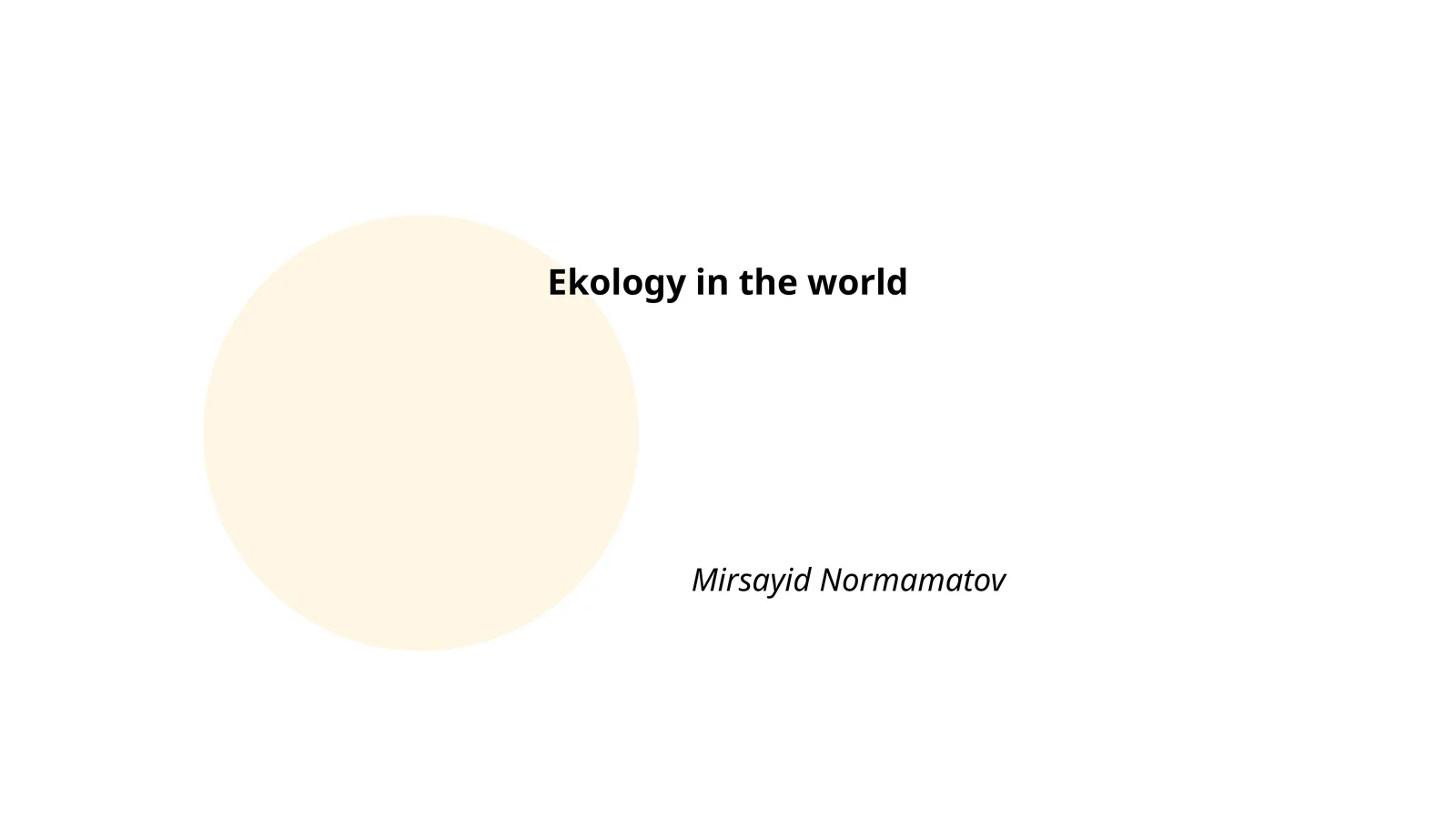 Ekology in the world