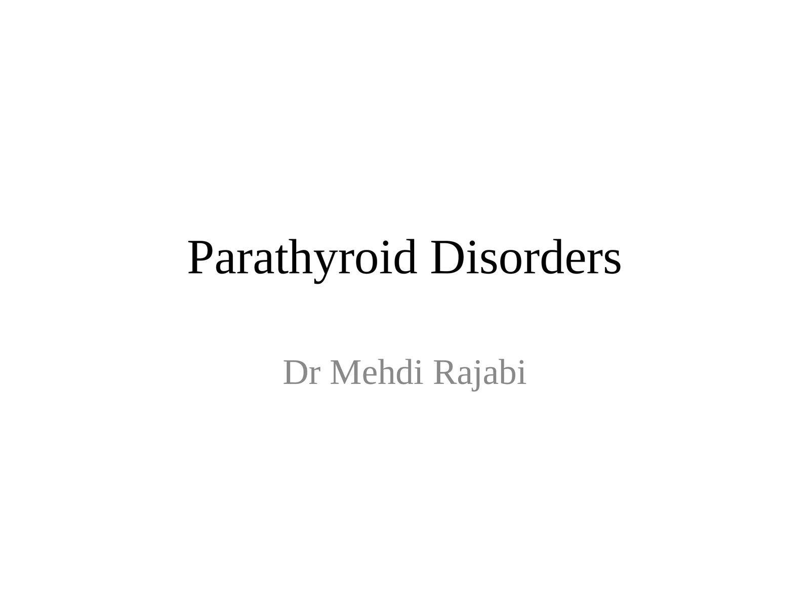 Parathyroid Disorders