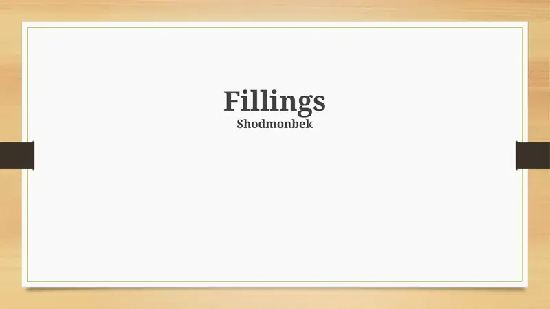 Types of Fillings