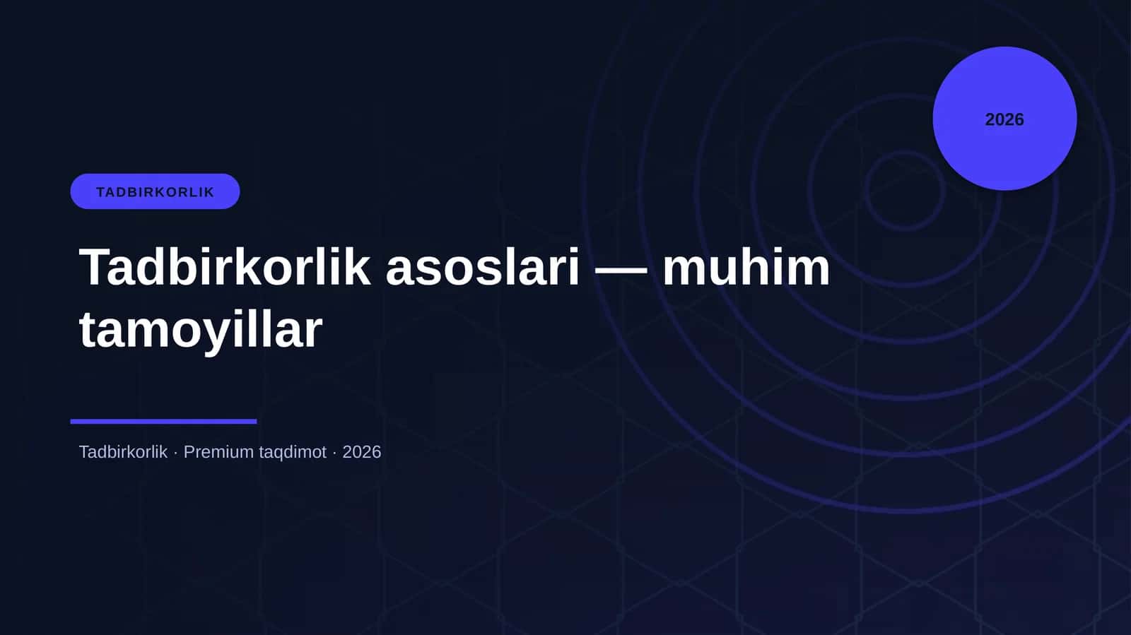 Tadbirkorlik asoslari — muhim tamoyillar