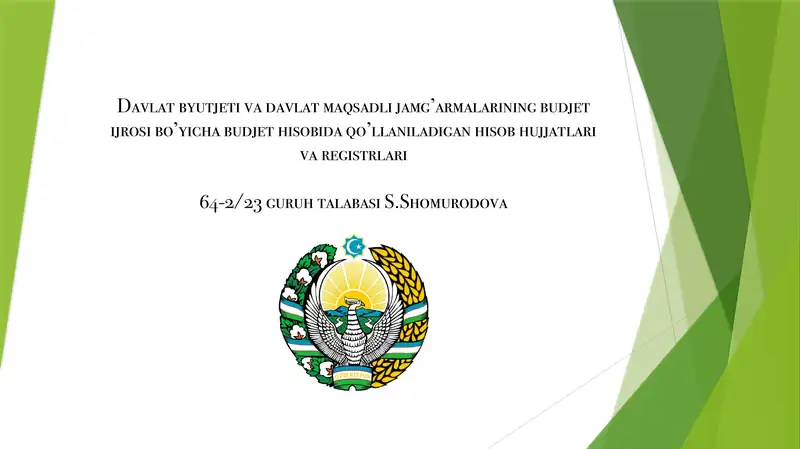 Davlat byudjeti va davlat maqsadli jamg’armalarining budjet ijrosi bo’yicha budjet hisobida qo’llaniladigan hisob hujjatlari va registrlari