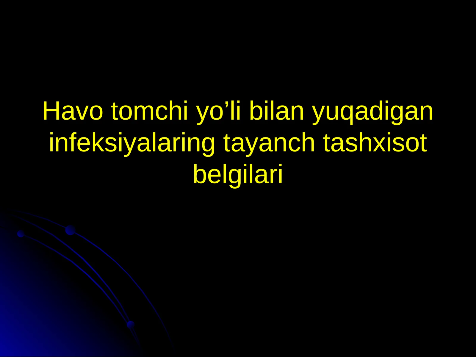 Havo tomchi yo’li bilan yuqadigan infeksiyalaring tayanch tashxisot belgilari