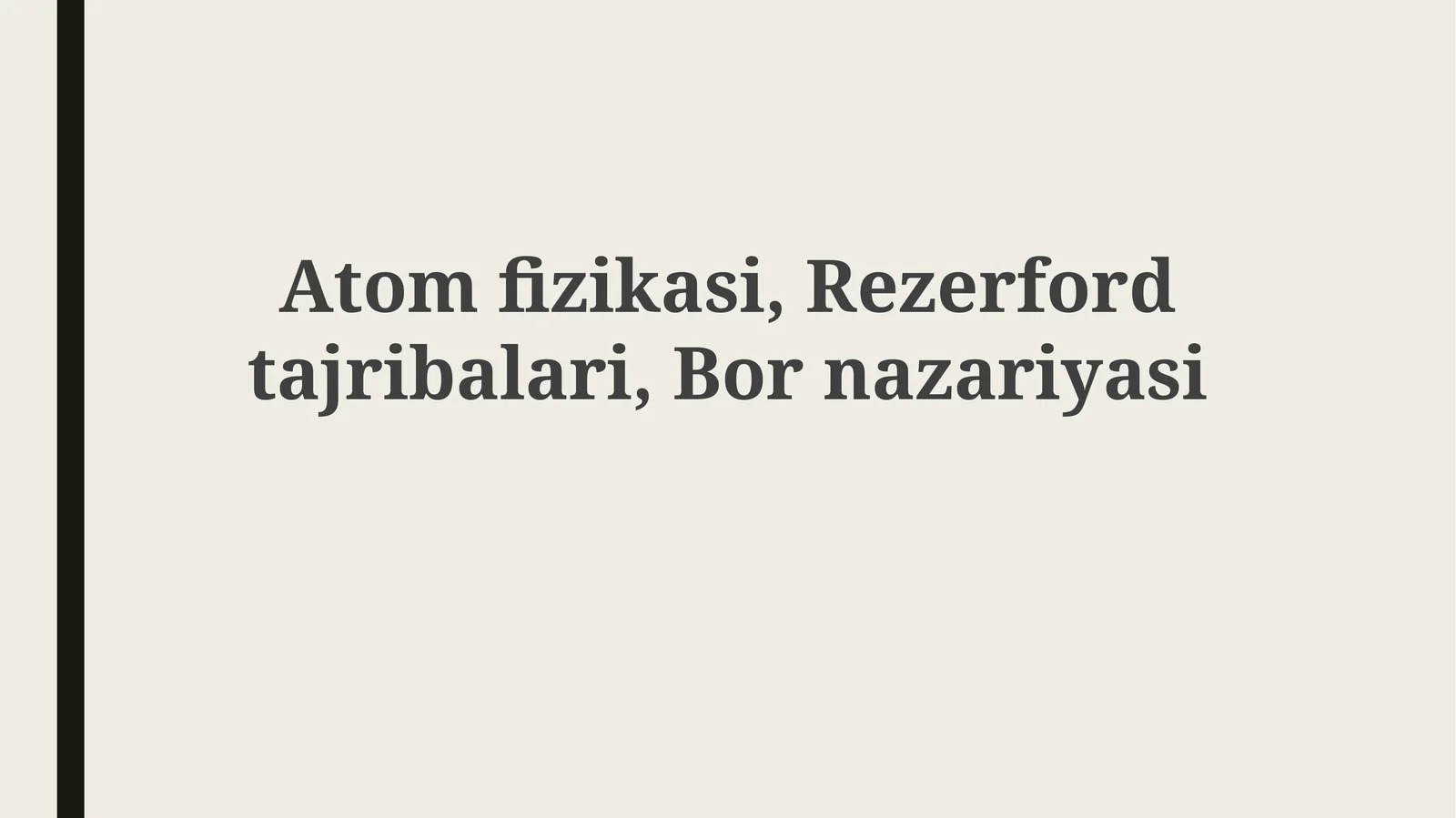 Atomfizikasi,Rezerfordtajribalari, Bornazariyasi