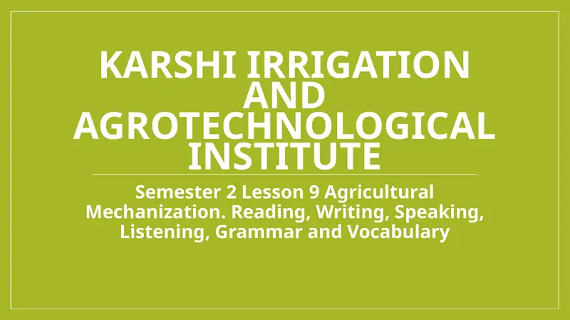 Semester 2 Lesson 9Agricultural Mechanization