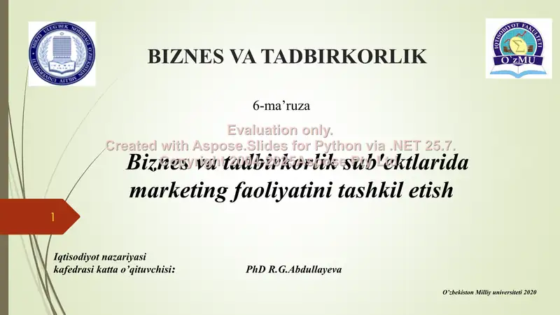 Biznes va tadbirkorlik. 6-ma’ruza: Biznes va tadbirkorlik sub’ektlarida marketing faoliyatini tashkil etish