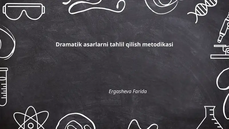Dramatik asarlarni tahlil qilish metodikasi