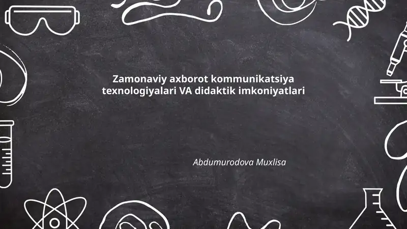 Zamonaviy axborot kommunikatsiya texnologiyalari VA didaktik imkoniyatlari