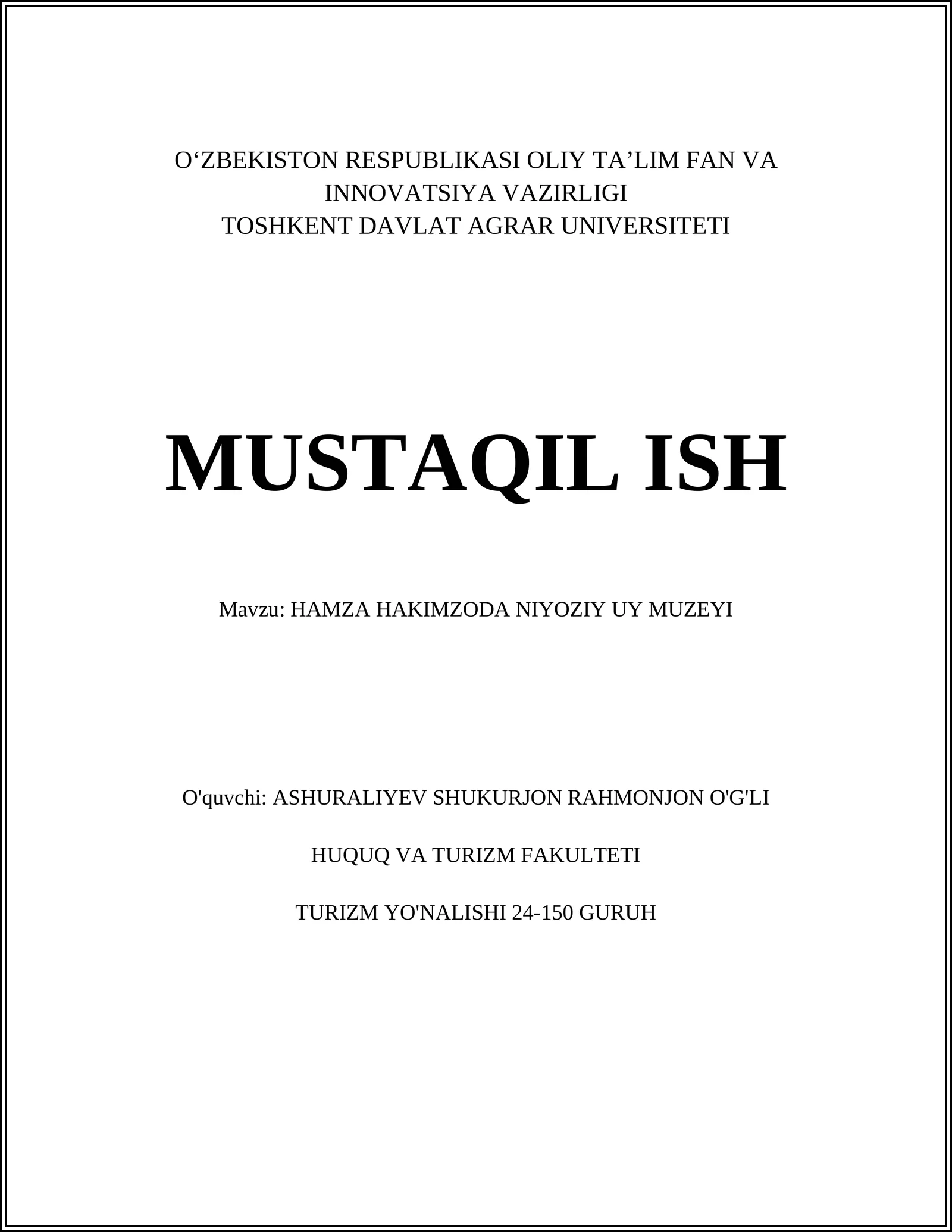 MUSTAQIL ISH Mavzu: HAMZA HAKIMZODA NIYOZIY UY MUZEYI