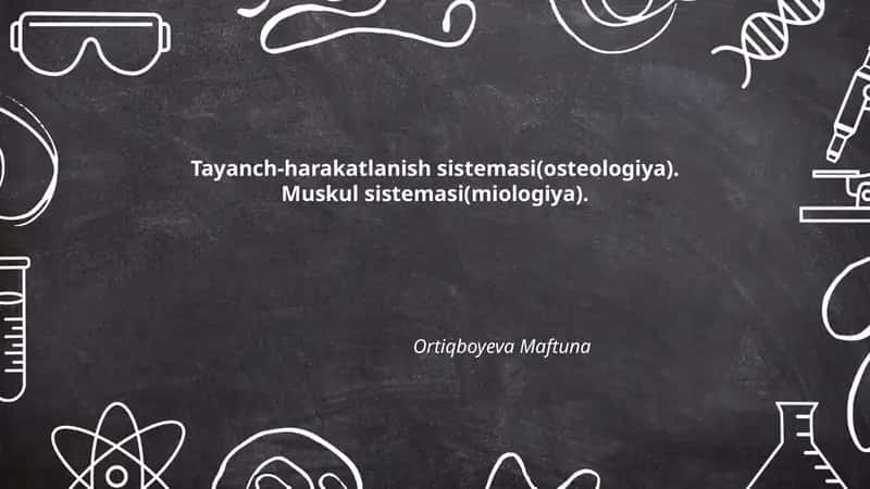 Tayanch-harakatlanish sistemasi(osteologiya). Muskul sistemasi(miologiya)