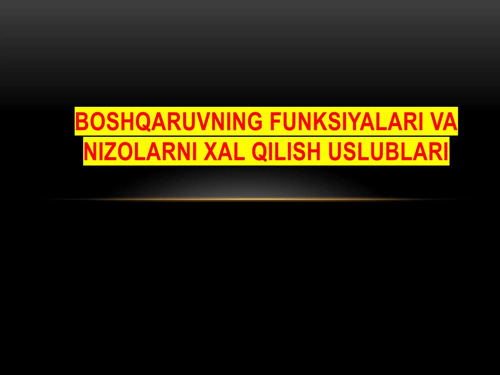 Boshqaruvning funksiyalari va nizolarni xalq qilish uslublari
