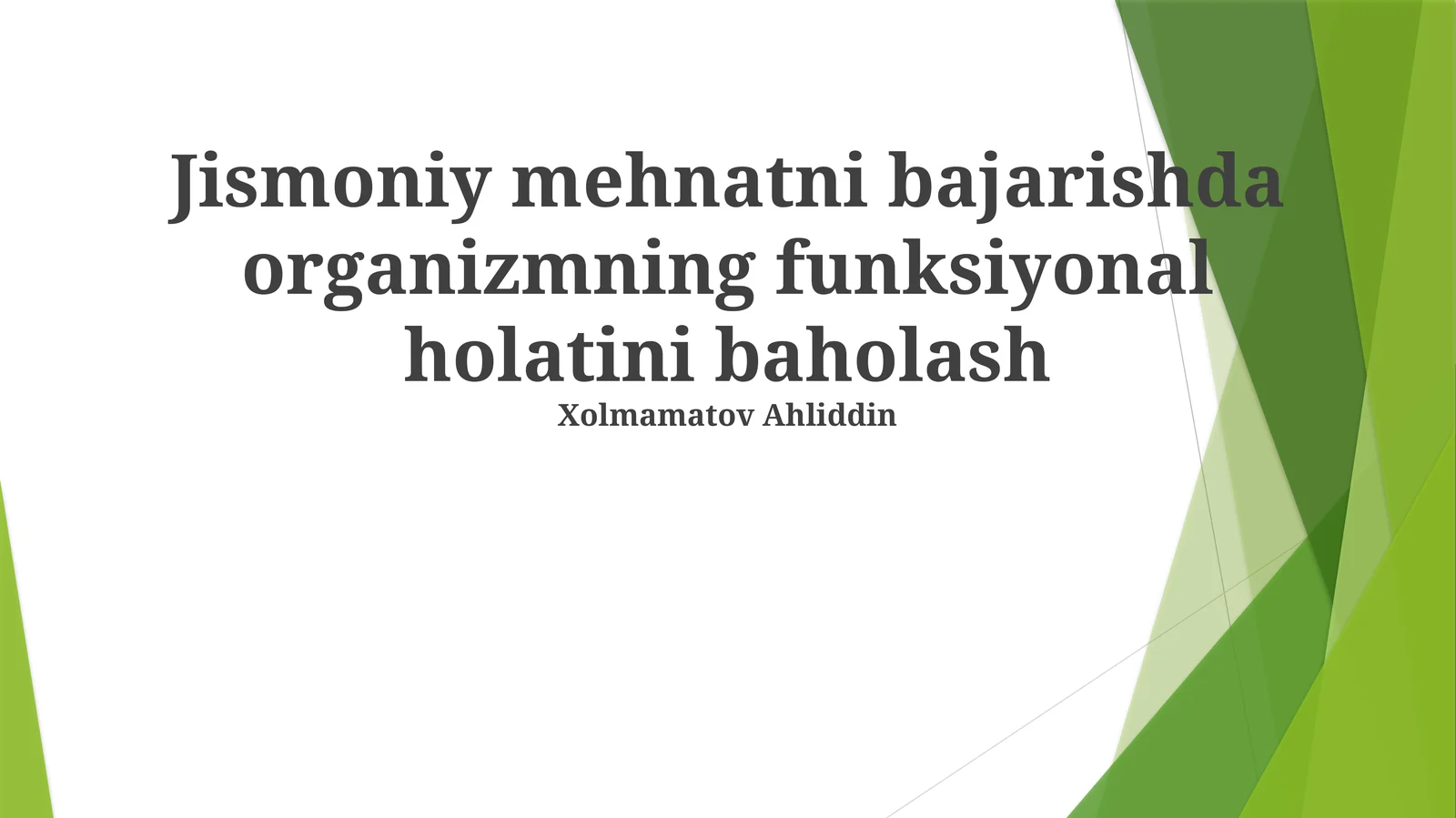 Jismoniy mehnatni bajarishda organizmning funksiyonal holatini baholash