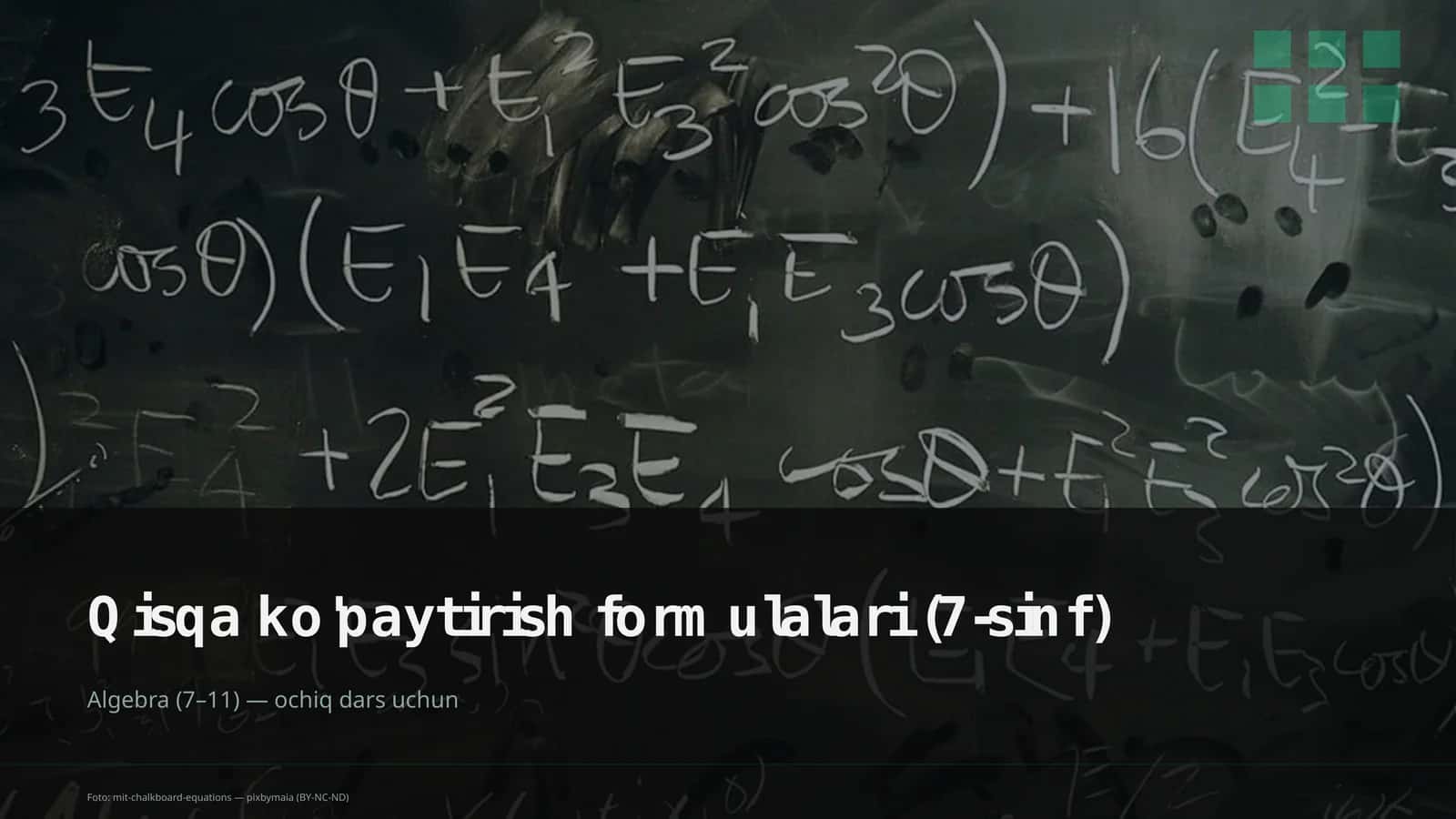 Qisqa ko'paytirish formulalari (7-sinf)