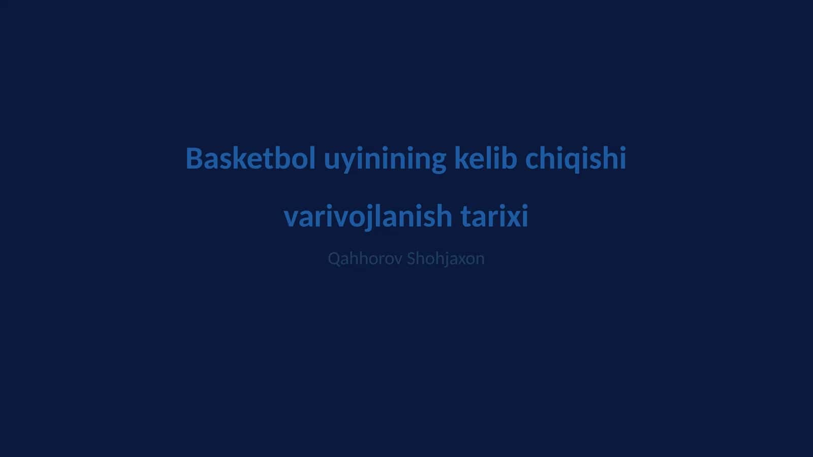 Basketbol uyinining kelib chiqishi varivojlanish tarixi