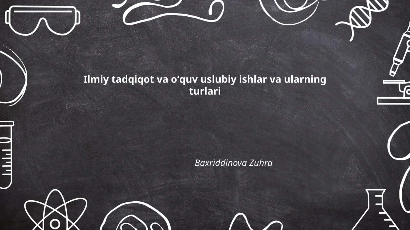Ilmiy tadqiqot va oʻquv uslubiy ishlar va ularning turlari