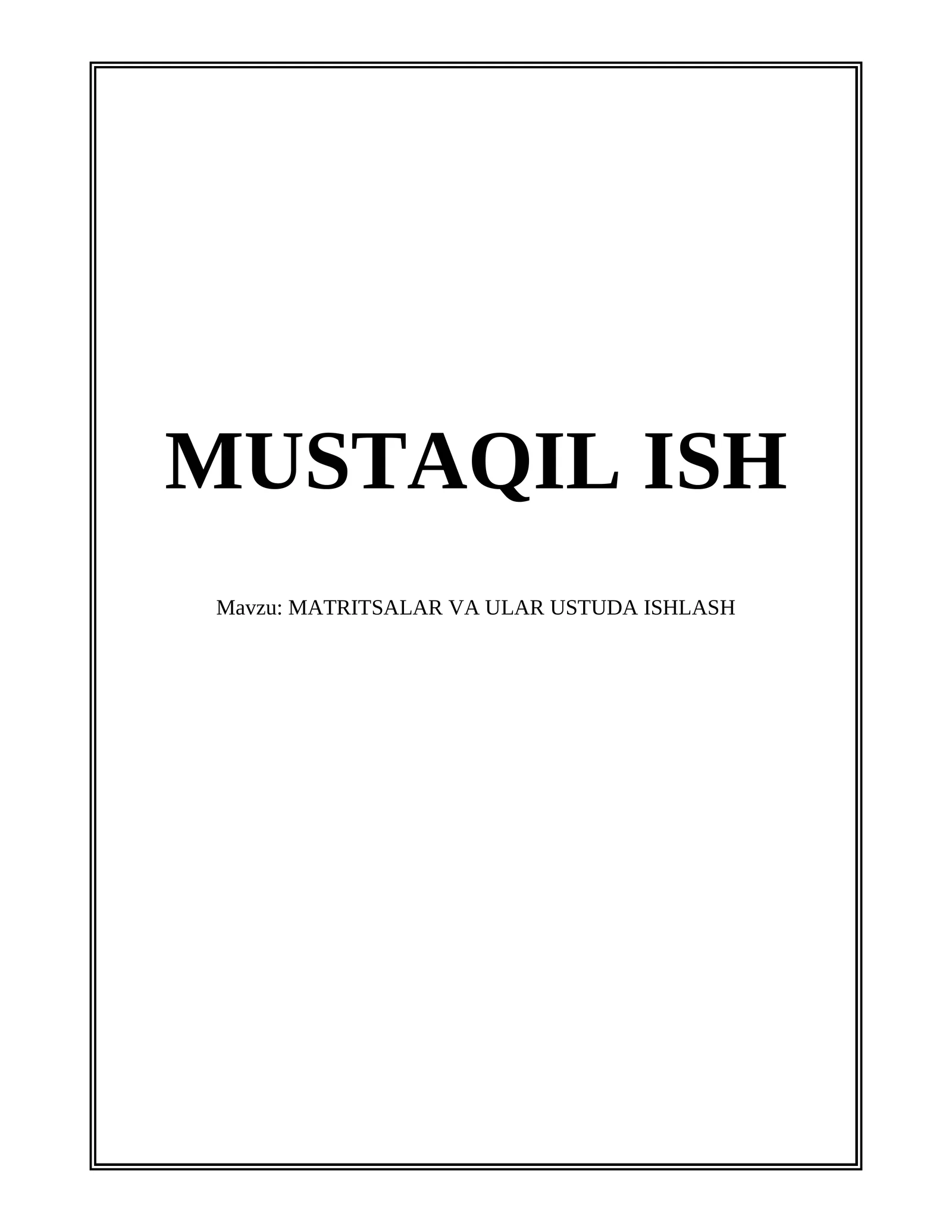 MATRITSALAR VA ULAR USTUDA ISHLASH