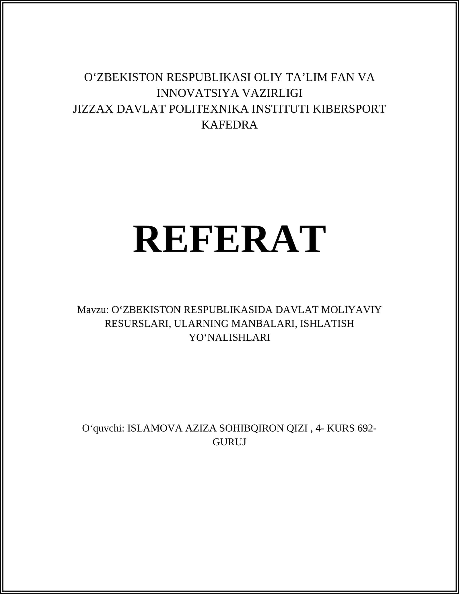 O'ZBEKISTON RESPUBLIKASIDA DAVLAT MOLIYAVIY RESURSLARI, ULARNING MANBALARI, ISHLATISH YOʻNALISHLARI