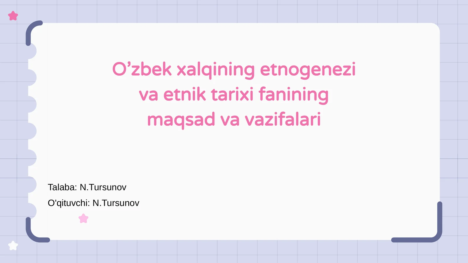 O’zbek xalqining etnogenezi va etnik tarixi fanining maqsad va vazifalari