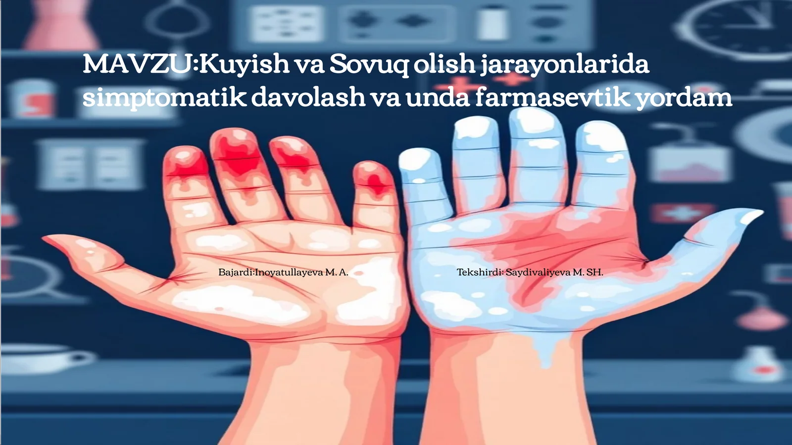 Kuyish va Sovuq olish jarayonlarida simptomatik davolash va unda farmasevtik yordam