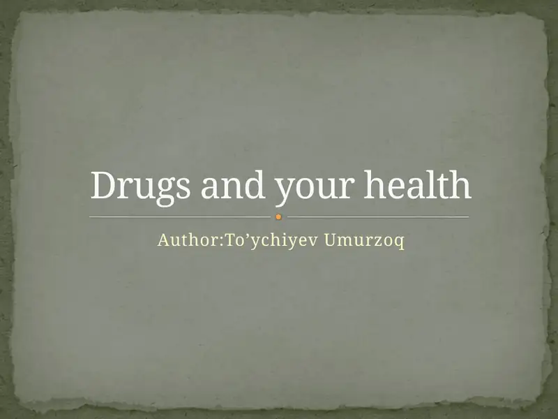 Drugs and Your Health