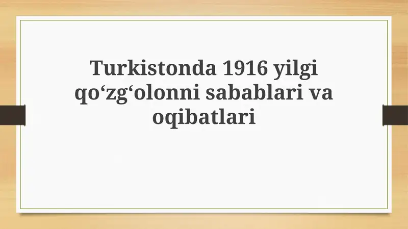 Turkistonda 1916 yilgi qoʻzgʻolonni sabablari va oqibatlari